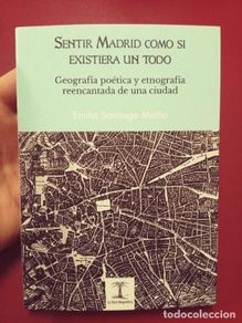 Libros: Emilio Santiago Muiño: Sentir Madrid como si existiera un todo (Ediciones de La Torre Magnética)